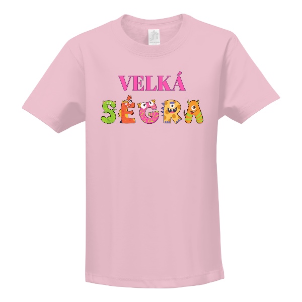 Tričko s potiskem Nápis z příšerek velká ségra